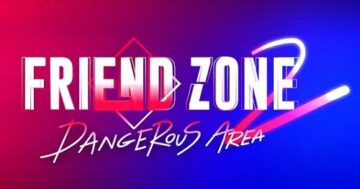 ดูย้อนหลัง Friend Zone 2 Dangerous Area EP.2